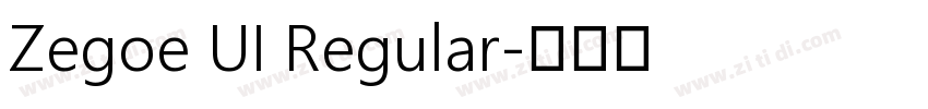 Zegoe UI Regular字体转换 Zegoe UI Regular字体转换